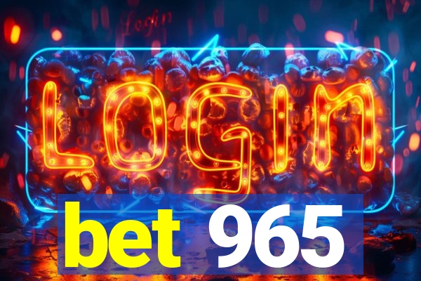 bet 965